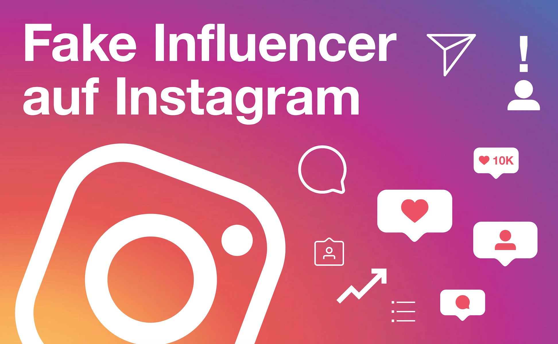 Wie man mit „Fake Influencern“ auf Instagram erfolgreich umgeht