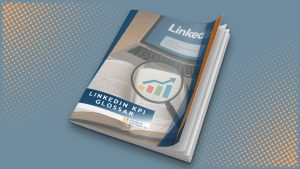 LinkedIn Marketing KPIs Glossar