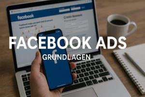 Facebook Ads Grundlagen